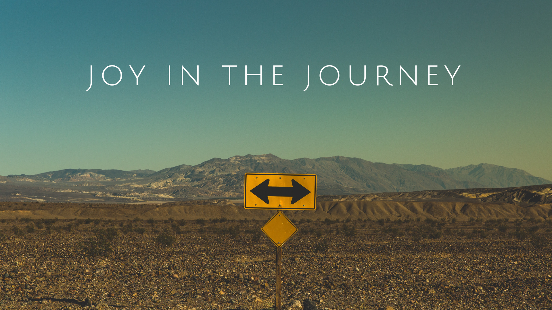 Joy in the Journey: Don't worry about a thing