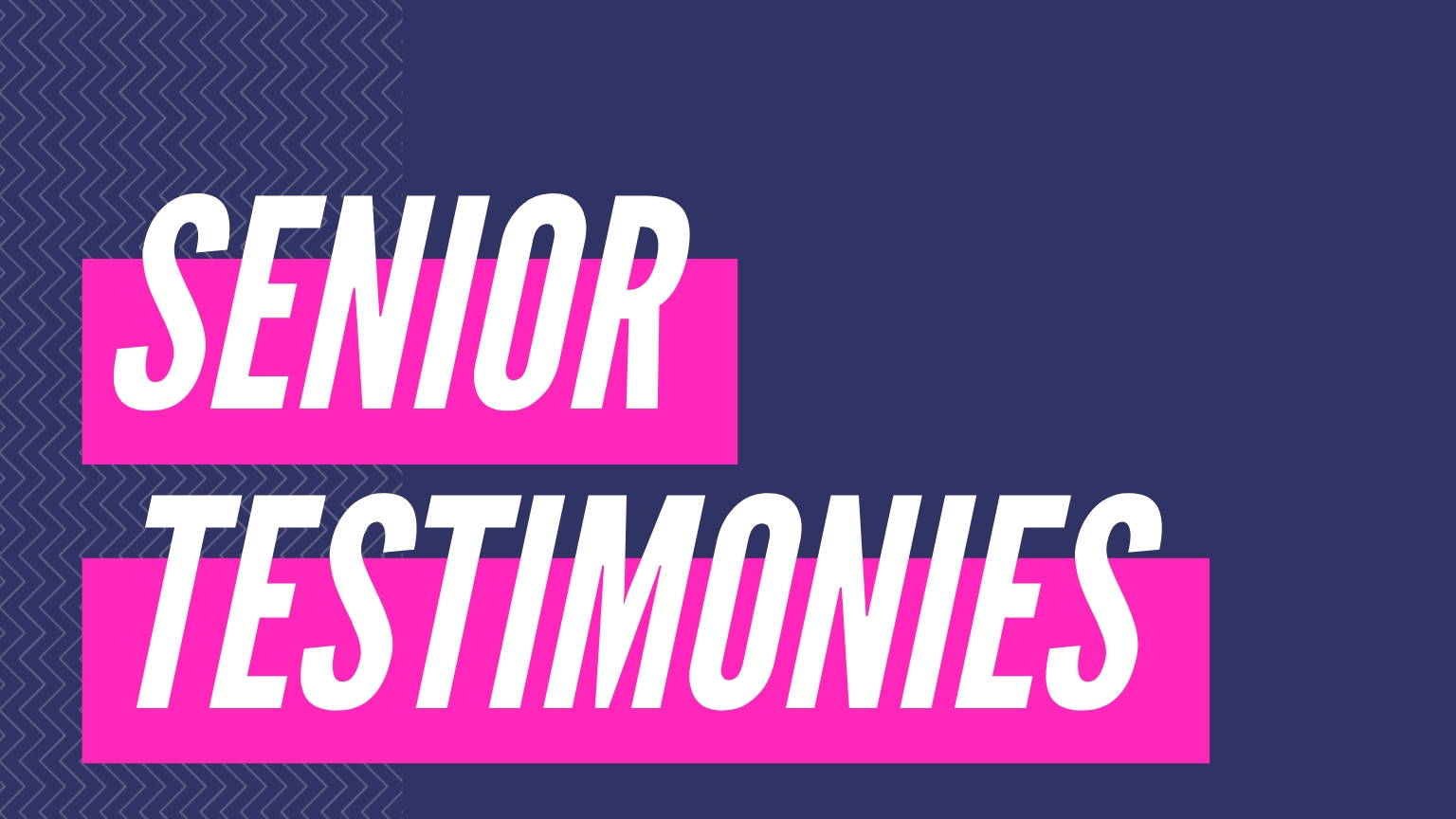 Senior Testimonies 2019